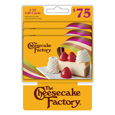 $75 The Cheesecake Factory – 3/$25 Gift Cards